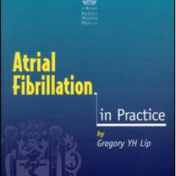 Atrial Fibrillation in Practice Atrial Fibrillation in Practice