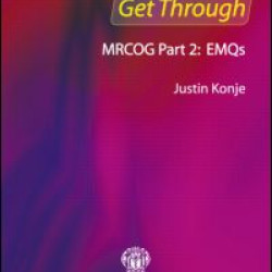 Get Through MRCOG Part 2: EMQs