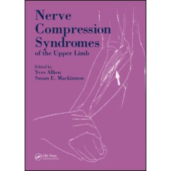 Nerve Compression Syndromes of the Upper Limb Nerve Compression Syndromes of the Upper Limb