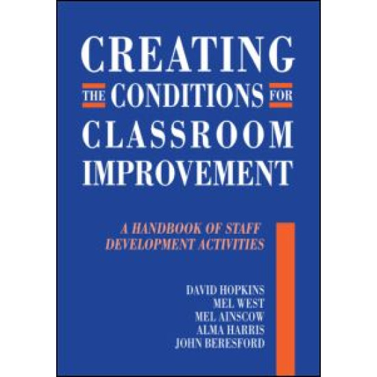 Creating the Conditions for Classroom Improvement