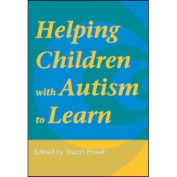 Helping Children with Autism to Learn Helping Children with Autism to Learn
