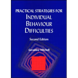 Practical Strategies for Individual Behaviour Difficulties Practical Strategies for Individual Behaviour Difficulties