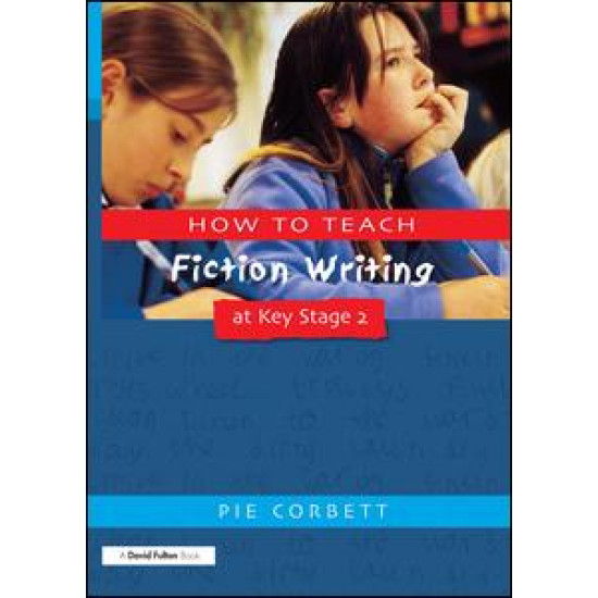How to Teach Fiction Writing at Key Stage 2