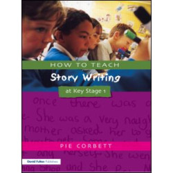 How to Teach Story Writing at Key Stage 1 How to Teach Story Writing at Key Stage 1