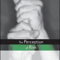 The Perception of Risk The Perception of Risk