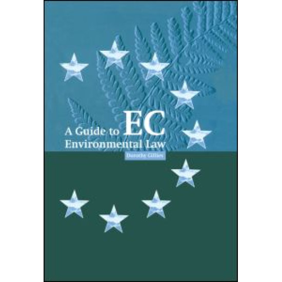 A Guide to EC Environmental Law A Guide to EC Environmental Law