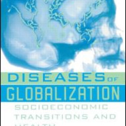 Diseases of Globalization