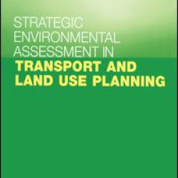 Strategic Environmental Assessment in Transport and Land Use Planning