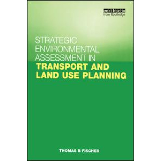 Strategic Environmental Assessment in Transport and Land Use Planning