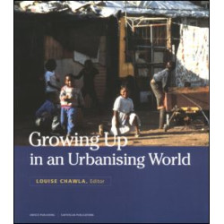 Growing Up in an Urbanizing World Growing Up in an Urbanizing World