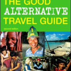The Good Alternative Travel Guide The Good Alternative Travel Guide