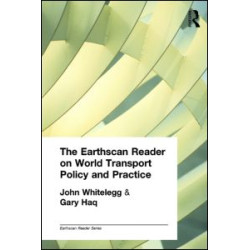 The Earthscan Reader on World Transport Policy and Practice The Earthscan Reader on World Transport Policy and Practice
