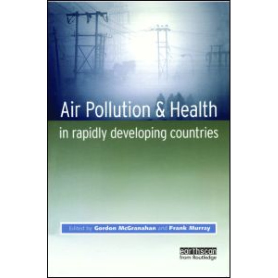 Air Pollution and Health in Rapidly Developing Countries Air Pollution and Health in Rapidly Developing Countries