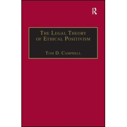 The Legal Theory of Ethical Positivism The Legal Theory of Ethical Positivism
