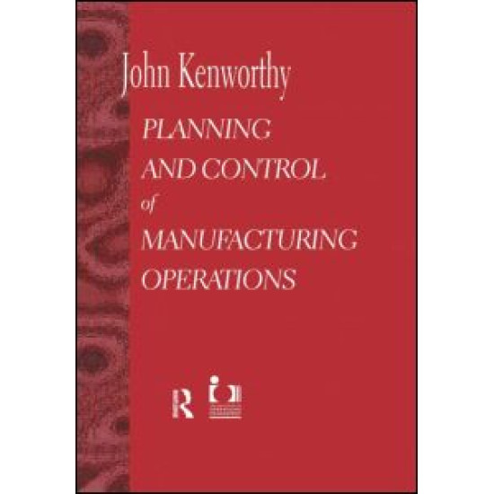 Planning and Control of Manufacturing Operations Planning and Control of Manufacturing Operations