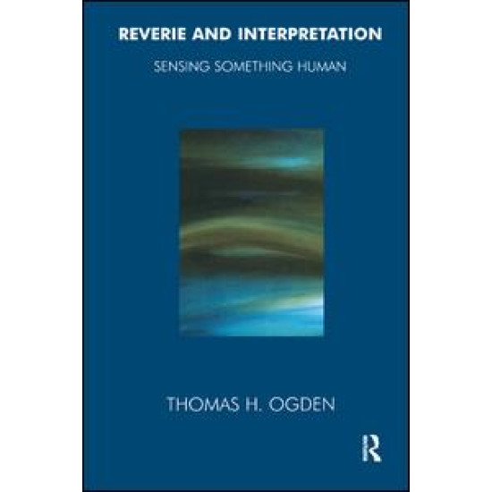 Reverie and Interpretation Reverie and Interpretation