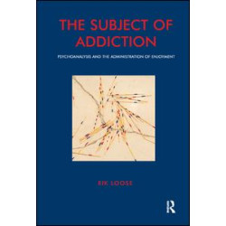 The Subject of Addiction The Subject of Addiction