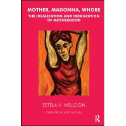 Mother, Madonna, Whore