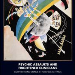 Psychic Assaults and Frightened Clinicians