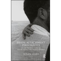 Brain, Attachment, Personality Brain, Attachment, Personality