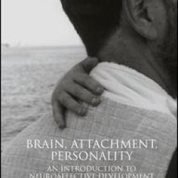 Brain, Attachment, Personality Brain, Attachment, Personality