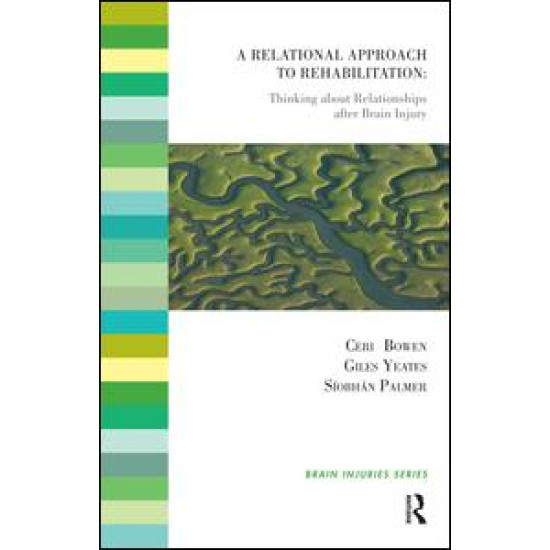 A Relational Approach to Rehabilitation A Relational Approach to Rehabilitation