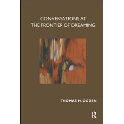 Conversations at the Frontier of Dreaming Conversations at the Frontier of Dreaming