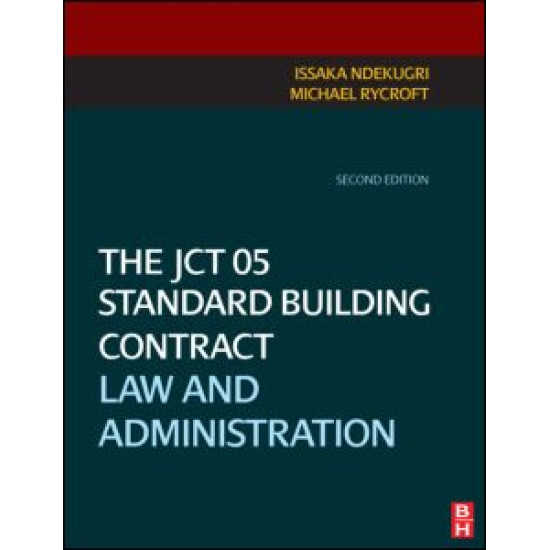 The JCT 05 Standard Building Contract The JCT 05 Standard Building Contract