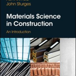 Materials Science In Construction: An Introduction Materials Science In Construction: An Introduction