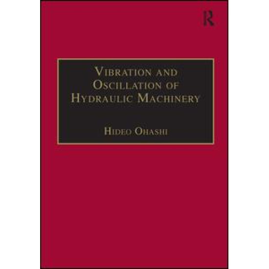 Vibration and Oscillation of Hydraulic Machinery