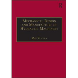 Mechanical Design and Manufacture of Hydraulic Machinery