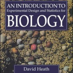 An Introduction To Experimental Design And Statistics For Biology An Introduction To Experimental Design And Statistics For Biology