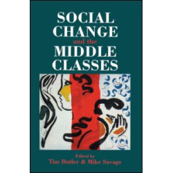 Social Change And The Middle Classes Social Change And The Middle Classes