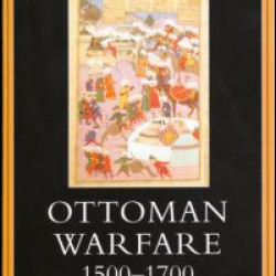 Ottoman Warfare, 1500-1700