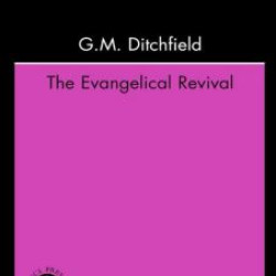 The Evangelical Revival The Evangelical Revival