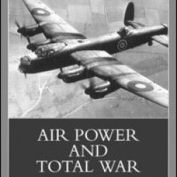 Air Power in the Age of Total War