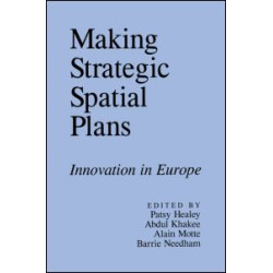 Making Strategic Spatial Plans Making Strategic Spatial Plans