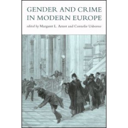 Gender And Crime In Modern Europe Gender And Crime In Modern Europe