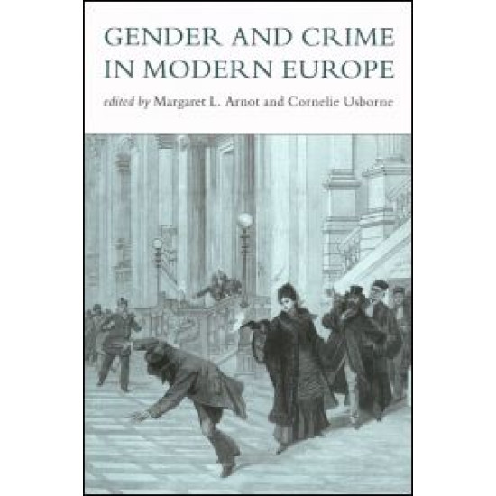 Gender And Crime In Modern Europe
