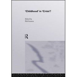 Childhood In Crisis? Childhood In Crisis?