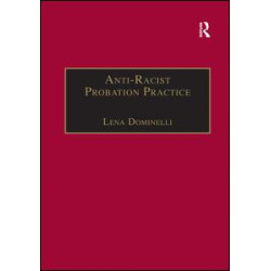 Anti-Racist Probation Practice Anti-Racist Probation Practice