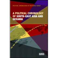 A Political Chronology of South East Asia and Oceania A Political Chronology of South East Asia and Oceania
