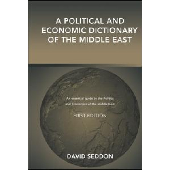 A Political and Economic Dictionary of the Middle East A Political and Economic Dictionary of the Middle East