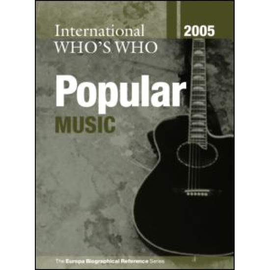 International Who's Who in Popular Music 2005