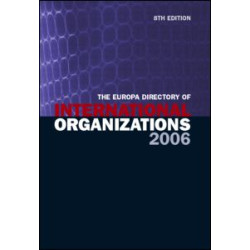 The Europa Directory of International Organizations 2006 The Europa Directory of International Organizations 2006