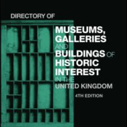 Directory of Museums, Galleries and Buildings of Historic Interest in the United Kingdom
