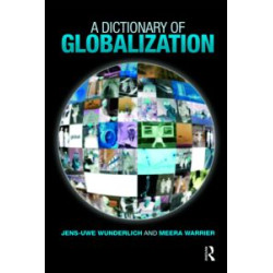 A Dictionary of Globalization A Dictionary of Globalization