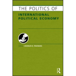 The Politics of International Political Economy The Politics of International Political Economy