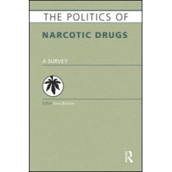 The Politics of Narcotic Drugs