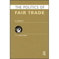 The Politics of Fair Trade The Politics of Fair Trade